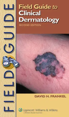 Frankel |  Field Guide to Clinical Dermatology | Buch |  Sack Fachmedien