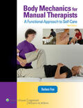 Frye |  Body Mechanics for Manual Therapists: A Functional Approach to Self-Care (Lww Massage Therapy and Bodywork Educational Series): A Functional Approach | Buch |  Sack Fachmedien