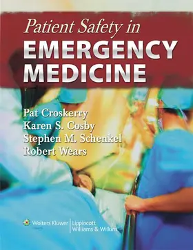 Croskerry / Cosby / Schenkel |  Patient Safety in Emergency Medicine | Buch |  Sack Fachmedien