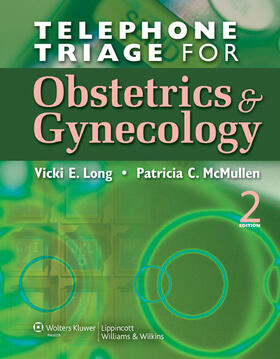 Long / McMullen | Telephone Triage for Obstetrics and Gynecology | Buch | 978-0-7817-9099-4 | sack.de