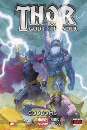 Aaron | Thor: God Of Thunder Volume 2 - Godbomb (marvel Now) | Buch | 978-0-7851-6843-0 | sack.de