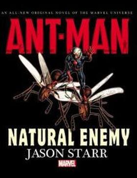 Starr |  Ant-man: Natural Enemy Prose Novel | Buch |  Sack Fachmedien