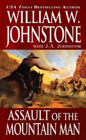 Johnstone |  Assault of the Mountain Man | eBook | Sack Fachmedien