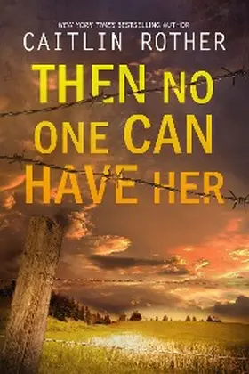 Rother |  Then No One Can Have Her | eBook | Sack Fachmedien