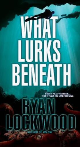 Lockwood |  What Lurks Beneath | eBook | Sack Fachmedien
