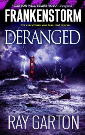 Garton |  Frankenstorm: Deranged | eBook | Sack Fachmedien
