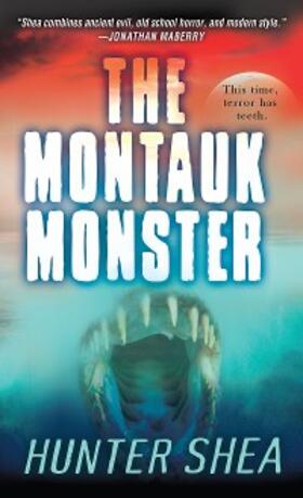 Shea |  The Montauk Monster | eBook | Sack Fachmedien