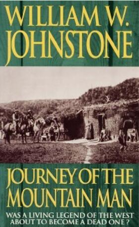 Johnstone |  Journey Of The Mountain Man | eBook | Sack Fachmedien