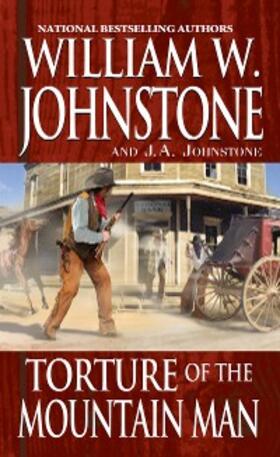 Johnstone |  Torture of the Mountain Man | eBook | Sack Fachmedien