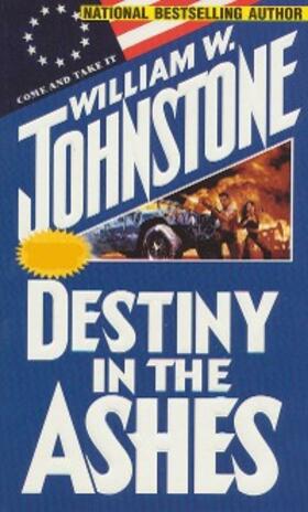Johnstone |  Destiny in the Ashes | eBook | Sack Fachmedien