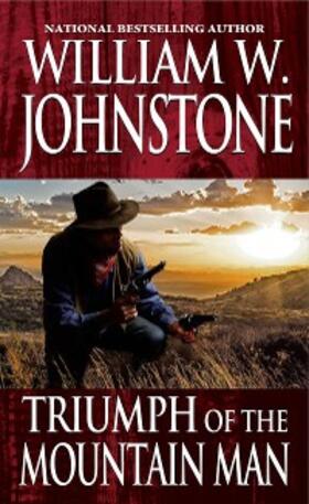 Johnstone |  Triumph of the Mountain Man | eBook | Sack Fachmedien