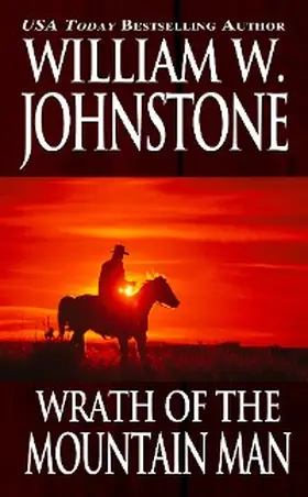 Johnstone |  Wrath of the Mountain Man | eBook | Sack Fachmedien
