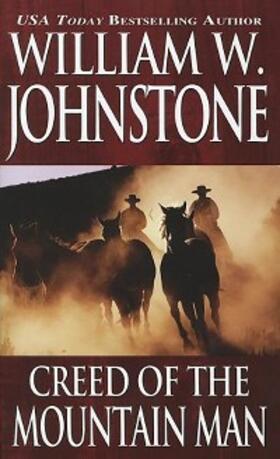 Johnstone |  Creed of the Mountain Man | eBook | Sack Fachmedien