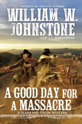 Johnstone |  A Good Day for a Massacre | eBook | Sack Fachmedien