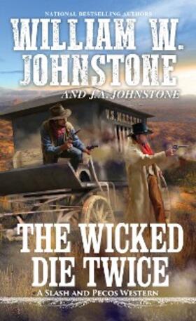 Johnstone |  The Wicked Die Twice | eBook | Sack Fachmedien