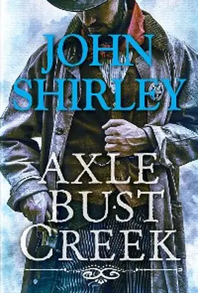 Shirley |  Axle Bust Creek | eBook | Sack Fachmedien