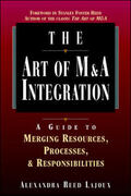 Lajoux |  The Art of M&A Integration: A Guide to Merging Resources, Processes and Responsibilities | Buch |  Sack Fachmedien