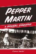 Barthel |  Pepper Martin, the Red Blood of Baseball | Buch |  Sack Fachmedien