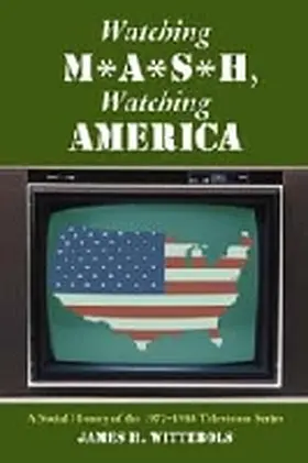  Watching M*A*S*H, Watching America | Buch |  Sack Fachmedien