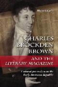 Cody |  Charles Brockden Brown and the Literary Magazine | Buch |  Sack Fachmedien