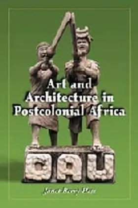 Hess |  Art and Architecture in Postcolonial Africa | Buch |  Sack Fachmedien