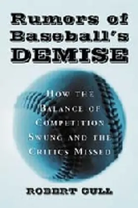 Cull |  Rumors of Baseball's Demise | Buch |  Sack Fachmedien