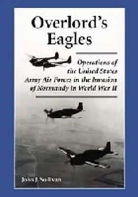 Sullivan |  Overlord's Eagles | Buch |  Sack Fachmedien