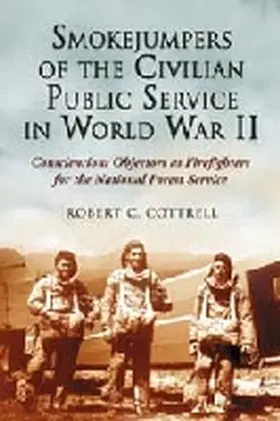 Cottrell |  Smokejumpers of the Civilian Public Service in World War II | Buch |  Sack Fachmedien