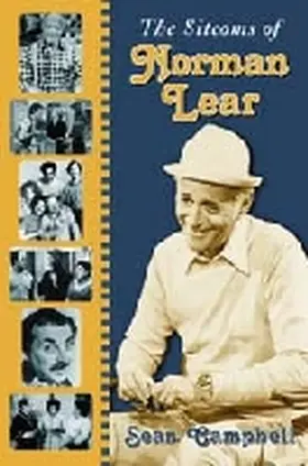 Campbell |  The Sitcoms of Norman Lear | Buch |  Sack Fachmedien