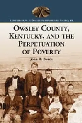 Burch |  Owsley County, Kentucky, and the Perpetuation of Poverty | Buch |  Sack Fachmedien