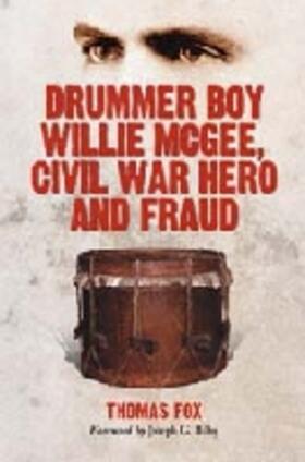 Fox | Drummer Boy Willie McGee, Civil War Hero and Fraud | Buch | 978-0-7864-3289-9 | sack.de