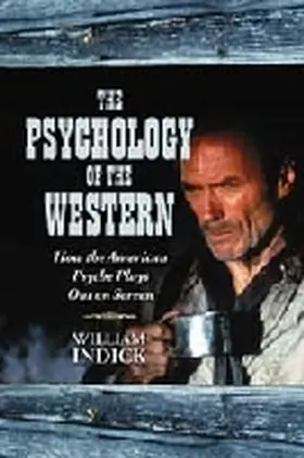 Indick |  The Psychology of the Western | Buch |  Sack Fachmedien