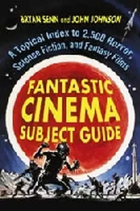 Senn |  Fantastic Cinema Subject Guide | Buch |  Sack Fachmedien