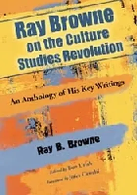 Browne | Ray Browne on the Culture Studies Revolution | Buch | 978-0-7864-4162-4 | sack.de