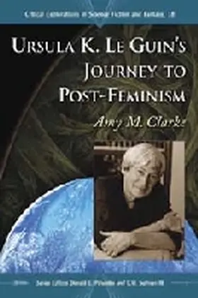 Clarke / Palumbo / Sullivan |  Ursula K. Le Guin's Journey to Post-Feminism | Buch |  Sack Fachmedien