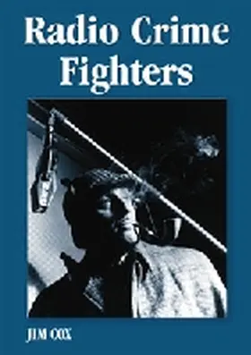 Cox |  Radio Crime Fighters | Buch |  Sack Fachmedien
