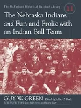 Green |  The Nebraska Indians and Fun and Frolic with an Indian Baseball Team | Buch |  Sack Fachmedien
