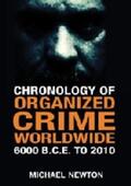 Newton |  Chronology of Organized Crime Worldwide, 6000 B.C.E. to 2010 | Buch |  Sack Fachmedien