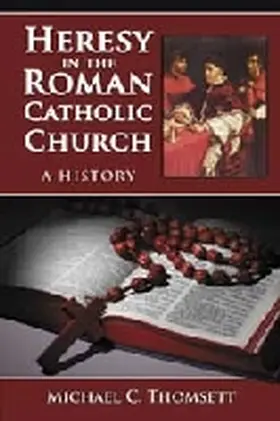 Thomsett |  Heresy in the Roman Catholic Church | Buch |  Sack Fachmedien