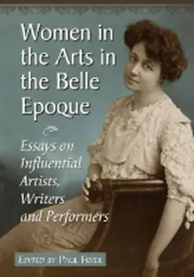 Fryer |  Women in the Arts in the Belle Epoque | Buch |  Sack Fachmedien