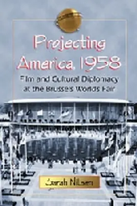 Nilsen |  Projecting America, 1958 | Buch |  Sack Fachmedien