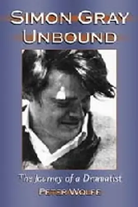 Wolfe |  Simon Gray Unbound | Buch |  Sack Fachmedien