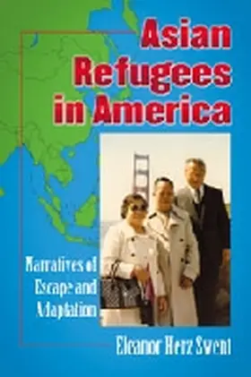 Swent |  Asian Refugees in America | Buch |  Sack Fachmedien