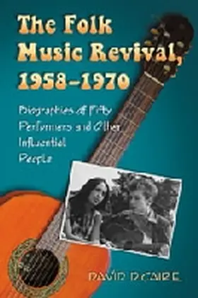 Dicaire |  The Folk Music Revival, 1958-1970 | Buch |  Sack Fachmedien