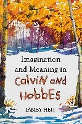 Heit |  Imagination and Meaning in Calvin and Hobbes | Buch |  Sack Fachmedien
