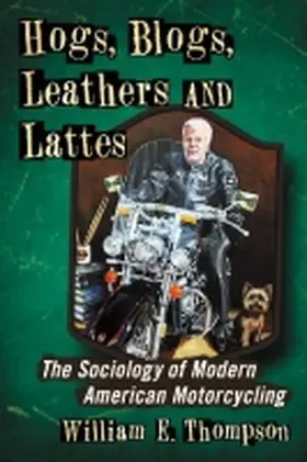 Thompson |  Hogs, Blogs, Leathers and Lattes | Buch |  Sack Fachmedien