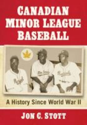 Stott | Canadian Minor League Baseball | Buch | 978-0-7864-6992-5 | sack.de