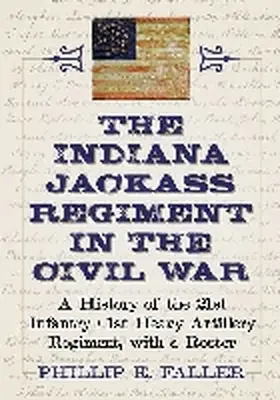 Faller |  The Indiana Jackass Regiment in the Civil War | Buch |  Sack Fachmedien