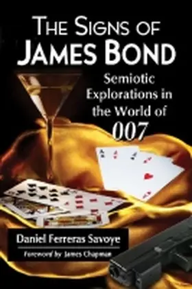 Ferreras Savoye |  The Signs of James Bond | Buch |  Sack Fachmedien
