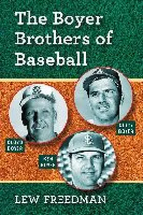 Freedman |  The Boyer Brothers of Baseball | Buch |  Sack Fachmedien